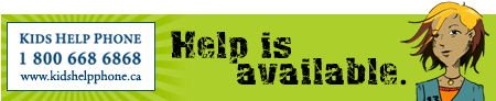 Kids Help Phone 1 800 668 6868, www.kidshelpphone.ca. Help is available.