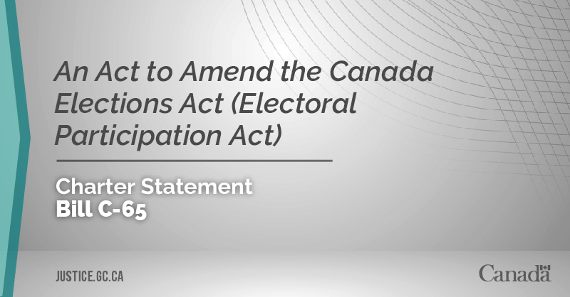 Bill C-65: An Act to Amend the Canada Elections Act (Electoral Participation Act)
