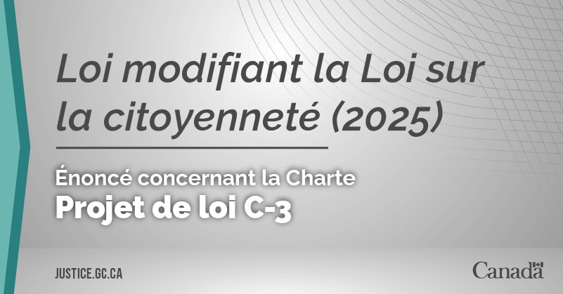 Projet de loi C-3&nbsp;: Loi modifiant la Loi sur la citoyenneté (2025)