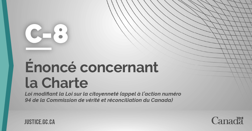 Projet de loi C-8 : Loi modifiant la Loi sur la citoyenneté (appel à l’action numéro 94 de la Commission de vérité et réconciliation du Canada)