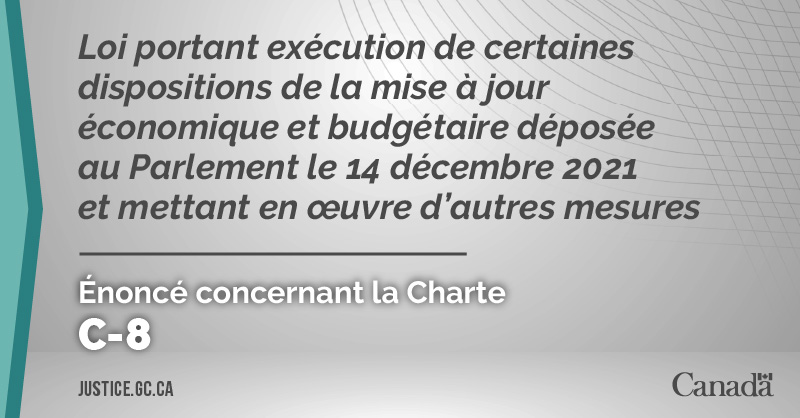 Projet de loi C-8&nbsp;: Loi portant exécution de certaines dispositions de la mise à jour économique et budgétaire déposée au Parlement le 14 décembre 2021 et mettant en œuvre d’autres mesures